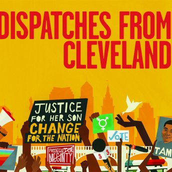 Graphic poster of the film Dispatches from Cleveland. The film's title is at the top of the poster. Below hands are holding protest posters. The shape of a city is in the background.